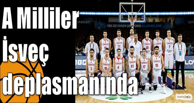 A Milliler İsveç deplasmanında