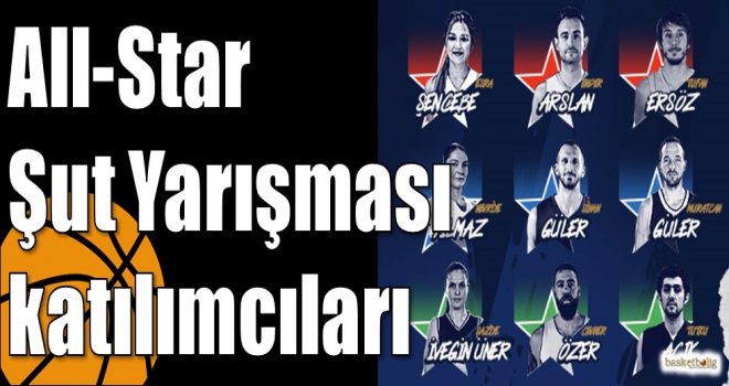 All-Star Şut Yarışması katılımcıları belli oldu