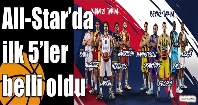 All-Star’da ilk 5’ler belli oldu