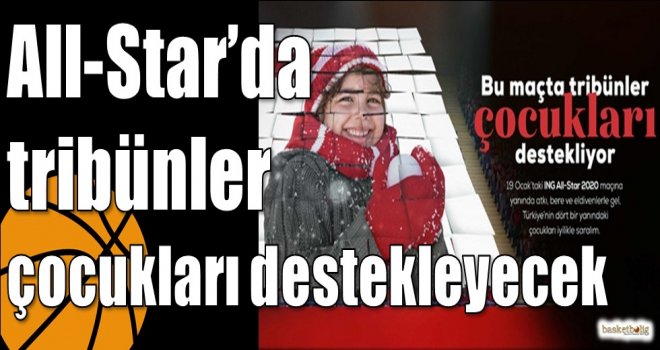 All-Star’da tribünler çocukları destekleyecek