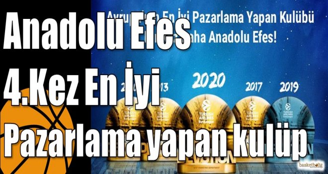 Anadolu Efes 4.Kez En İyi Pazarlama yapan kulüp