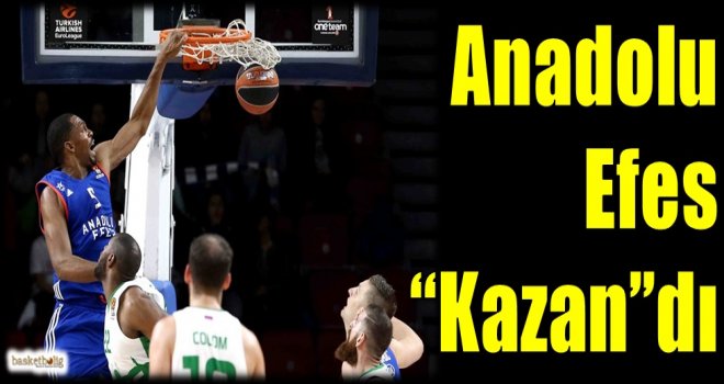 Anadolu Efes ''Kazan''dı