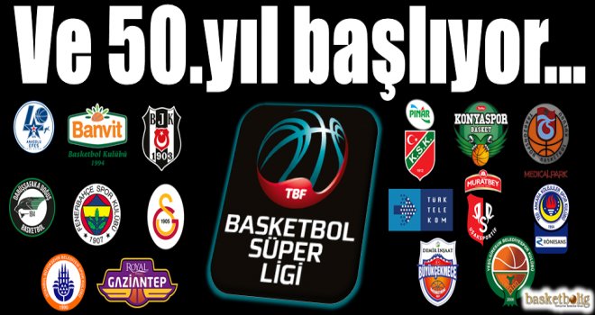 Basketbol Süper Ligi 50.kez perdelerini açıyor...