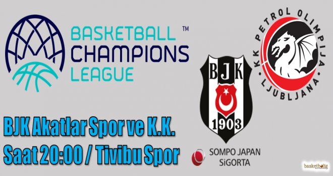 Beşiktaş Sompo Japan, Petrol Olimpija'yı ağırlıyor