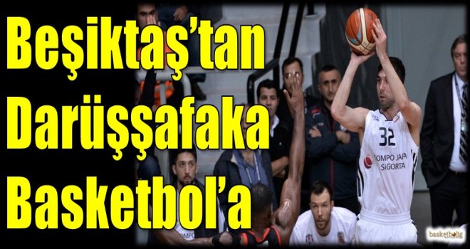 Beşiktaş'tan Darüşşafaka'ya...