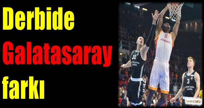 Derbide Galatasaray farkı...