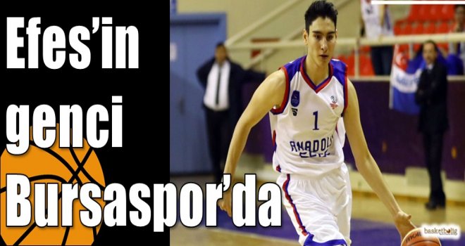 Efes’in genci Bursaspor’da