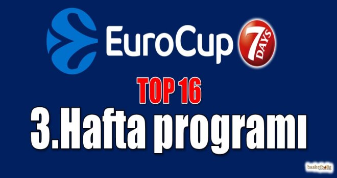 Eurocup Top16 üçüncü hafta programı