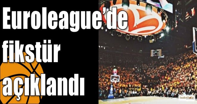 Euroleague’de fikstür  açıklandı