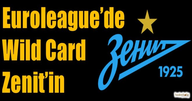 Euroleague'de Wild Card Zenit'in