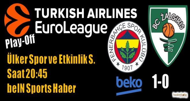 Fenerbahçe Beko-Zalgiris serisinde 2.randevu