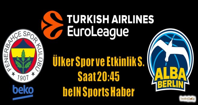 Fenerbahçe Beko'nun konuğu Alba Berlin