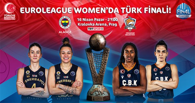 Fenerbahçe ve ÇBK Mersin Euroleague finalinde