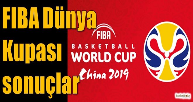 FIBA Dünya Kupası 2.Tur sonuçlar