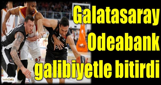 Galatasaray Odeabank galibiyetle bitirdi