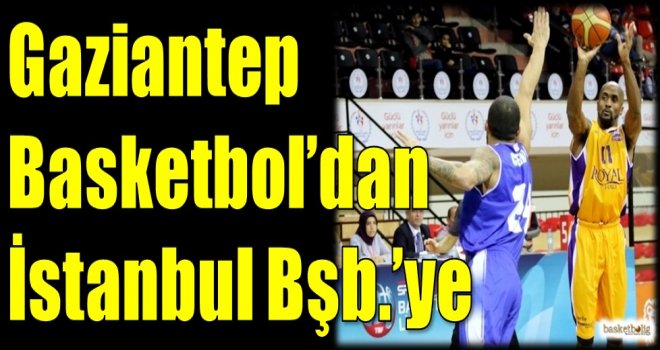 Gaziantep Basketbol'dan İstanbul Büyükşehir'e