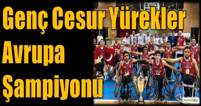 Genç Cesur Yürekler Avrupa Şampiyonu