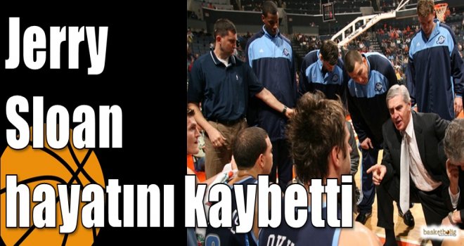 Jerry Sloan hayatını kaybetti