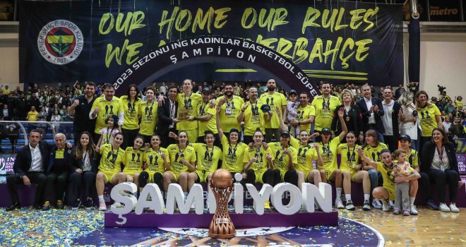 Kadınlar Basketbol Süper Ligi'nde şampiyon Fenerbahçe