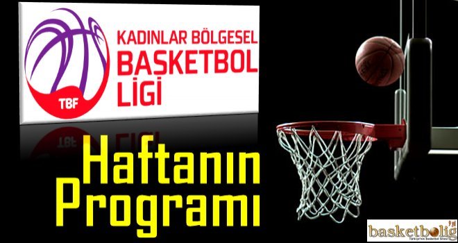 Kadınlar Bölgesel Basketbol Ligi'nde 2.hafta başlııyor