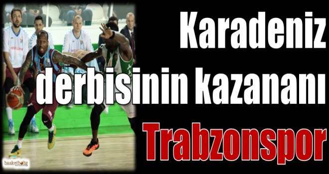 Karadeniz derbisinin kazananı Trabzonspor