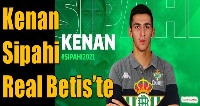 Kenan Sipahi Real Betis'te