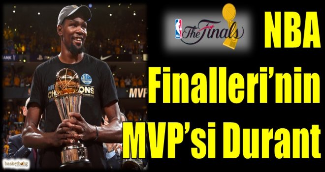 NBA Finalleri'nin MVP'si Durant