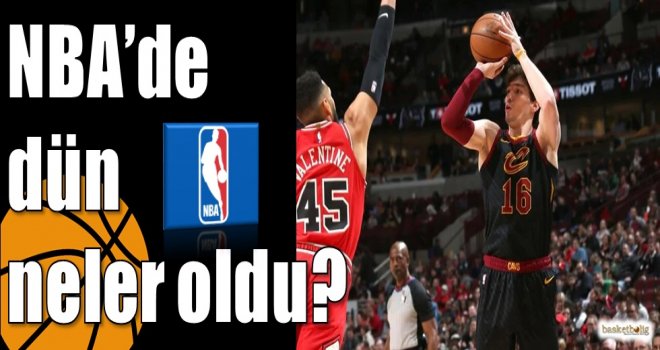 NBA'de dün neler oldu? 