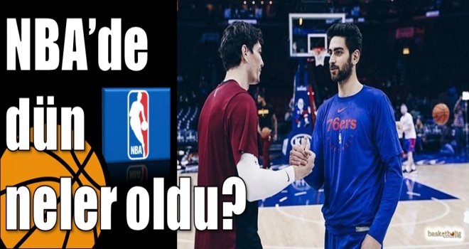 NBA’de dün neler oldu?