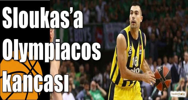 Sloukas’a Olympiacos kancası