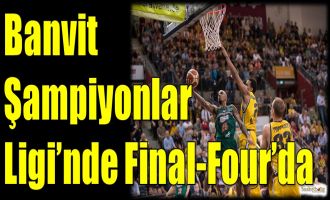 Banvit, Final-Four'da