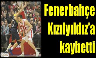 Fenerbahçe, Kızılyıldız'a kaybetti