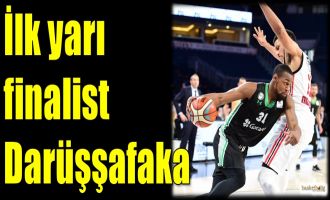 İlk yarı finalist Darüşşafaka