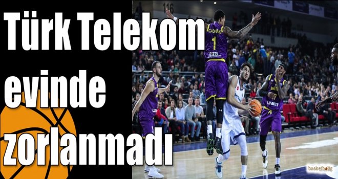 Türk Telekom evinde  zorlanmadı