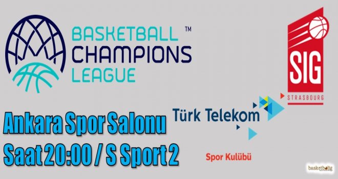 Türk Telekom, SIG Strasbourg'u konuk ediyor